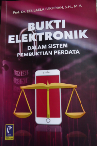Bukti Elektronik Dalam Sistem Pembuktian Perdata